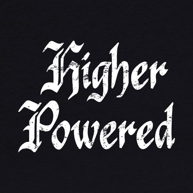 Higher Powered - Distressed grunge effect by JodyzDesigns